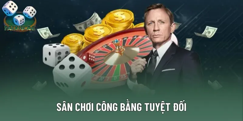 Sân chơi công bằng tuyệt đối Sân chơi công bằng tuyệt đối