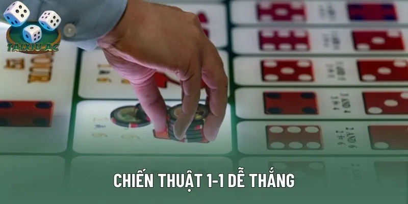 Chiến thuật 1-1 dễ thắng Chiến thuật 1-1 dễ thắng