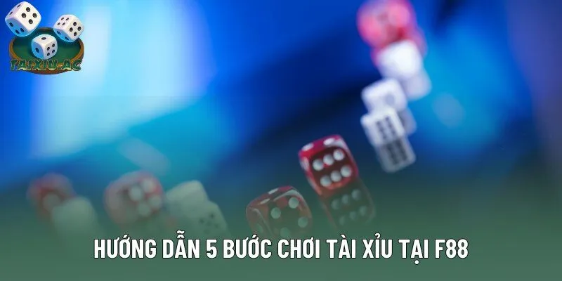 Hướng dẫn 5 bước chơi tài xỉu tại F88 Hướng dẫn 5 bước chơi tài xỉu tại F88