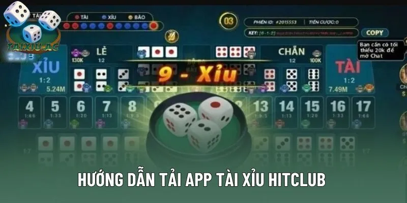 Hướng Dẫn Tải App Tài Xỉu Hitclub Chi Tiết Trên Thiết Bị Di Động