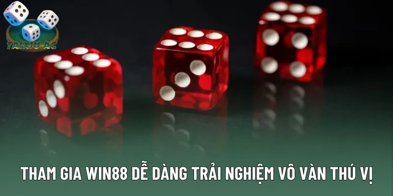 Tham gia Win88 dễ dàng trải nghiệm vô vàn thú vị Tham gia Win88 dễ dàng trải nghiệm vô vàn thú vị