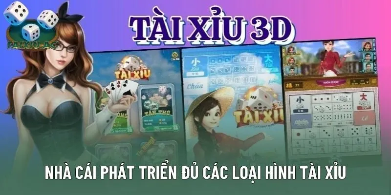 Nhà cái phát triển đủ các loại hình tài xỉu Nhà cái phát triển đủ các loại hình tài xỉu