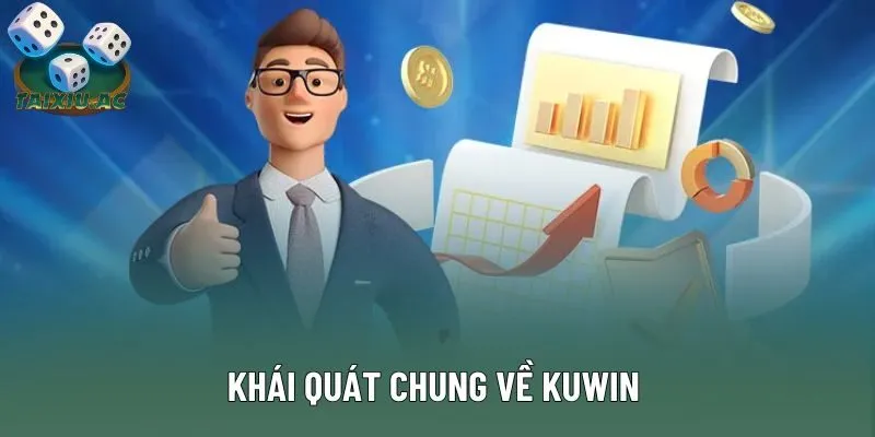 Khái quát chung về Kuwin Khái quát chung về Kuwin