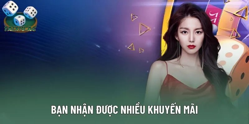 Bạn nhận được nhiều khuyến mãi Bạn nhận được nhiều khuyến mãi