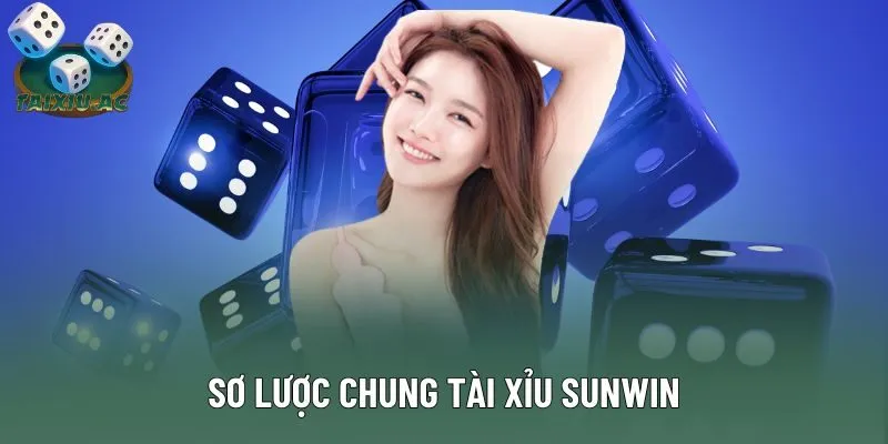 Sơ lược chung tài xỉu Sunwin Sơ lược chung tài xỉu Sunwin