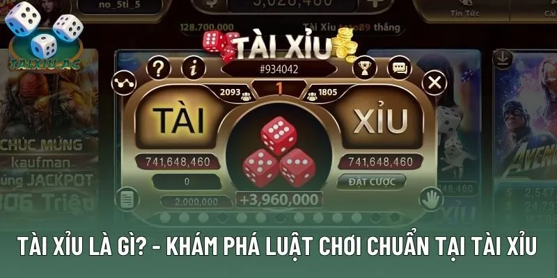 Tài Xỉu Là Gì? Khám Phá Luật Chơi Chuẩn Nhất Hiện Nay