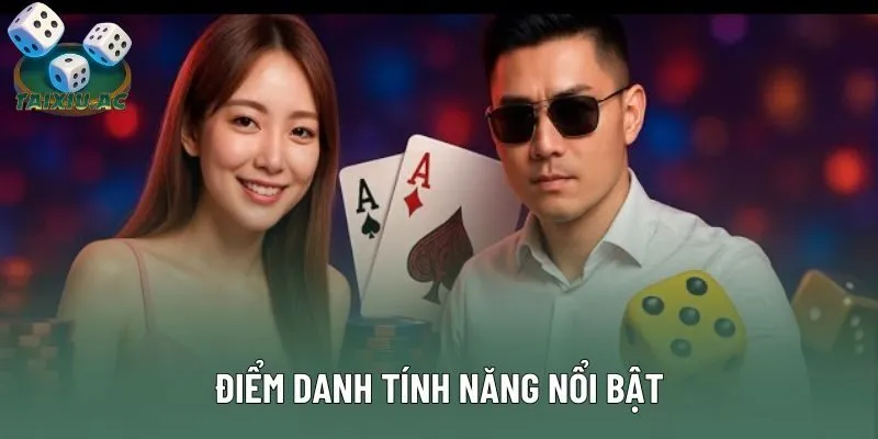 Điểm danh tính năng nổi bật Điểm danh tính năng nổi bật