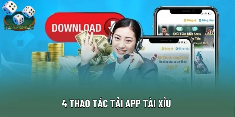 4 thao tác tải app Tài Xỉu